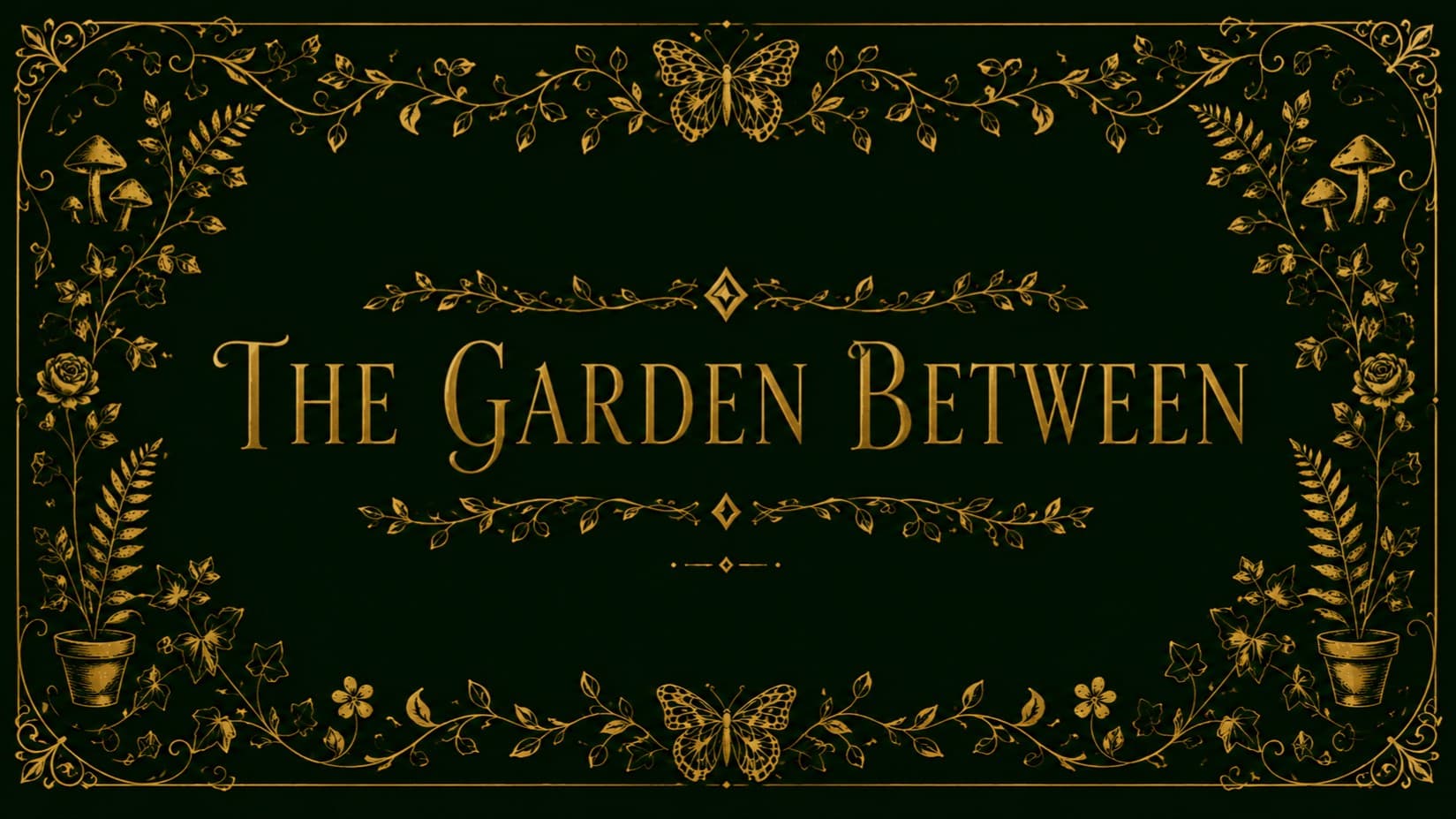The Garden Between
