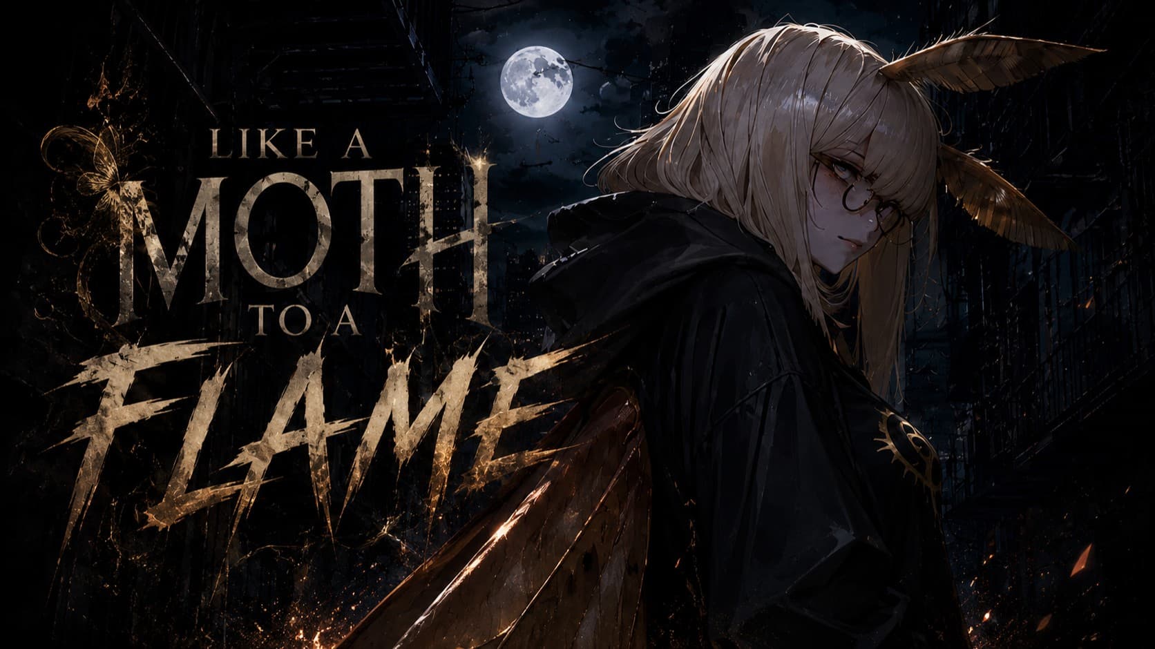 Like A Moth To A Flame